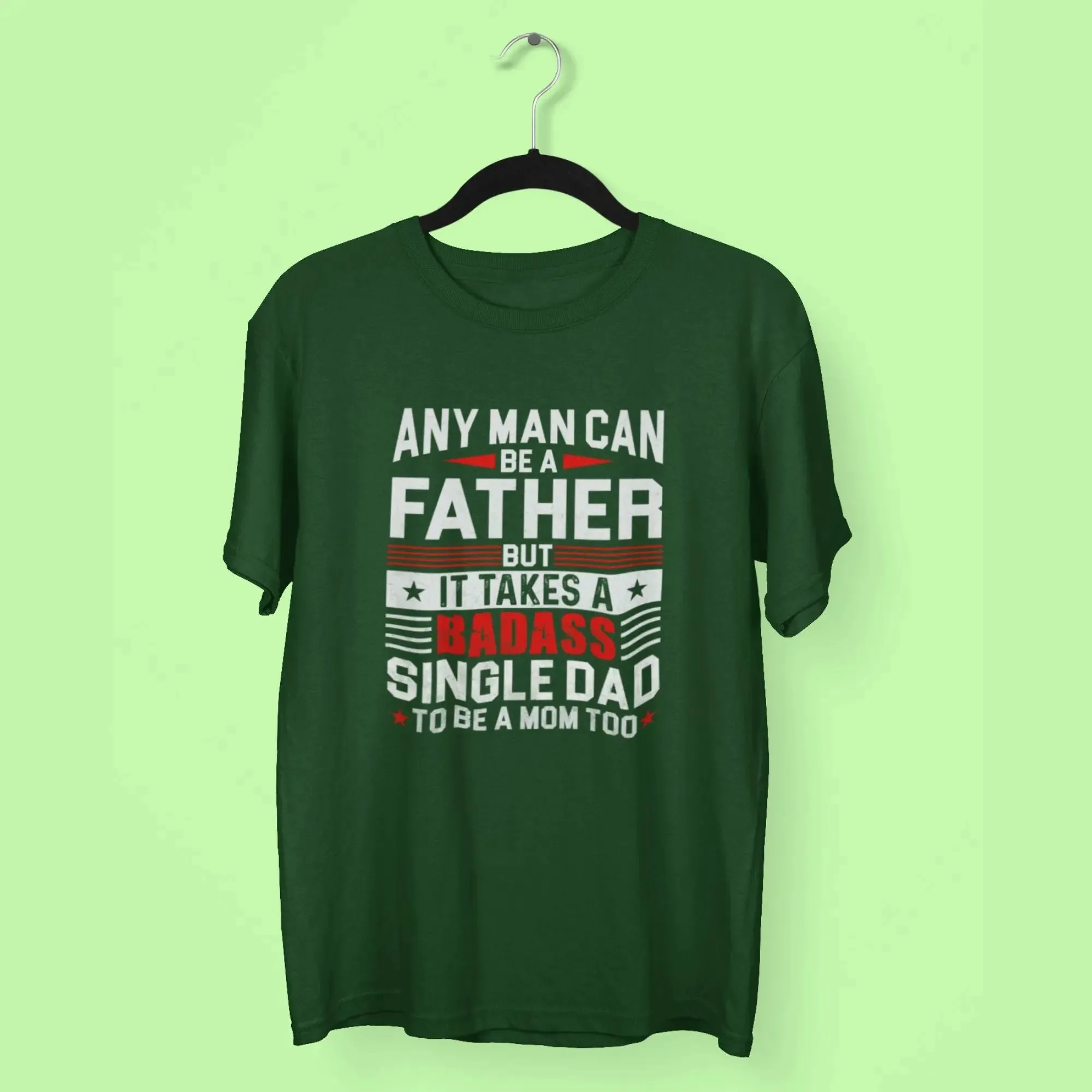 Any Man can be a Father Unisex round neck half sleeve classic t-shirt