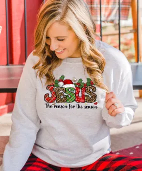 Jesus Is The Reason For The Season Sweatshirt