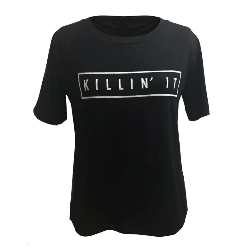 Killin It Letter Print Fashion Women Summer Top Letter Print Casual T shirt 2016 Sexy Slim Funny Top Tee  Short Sleeve Shirts