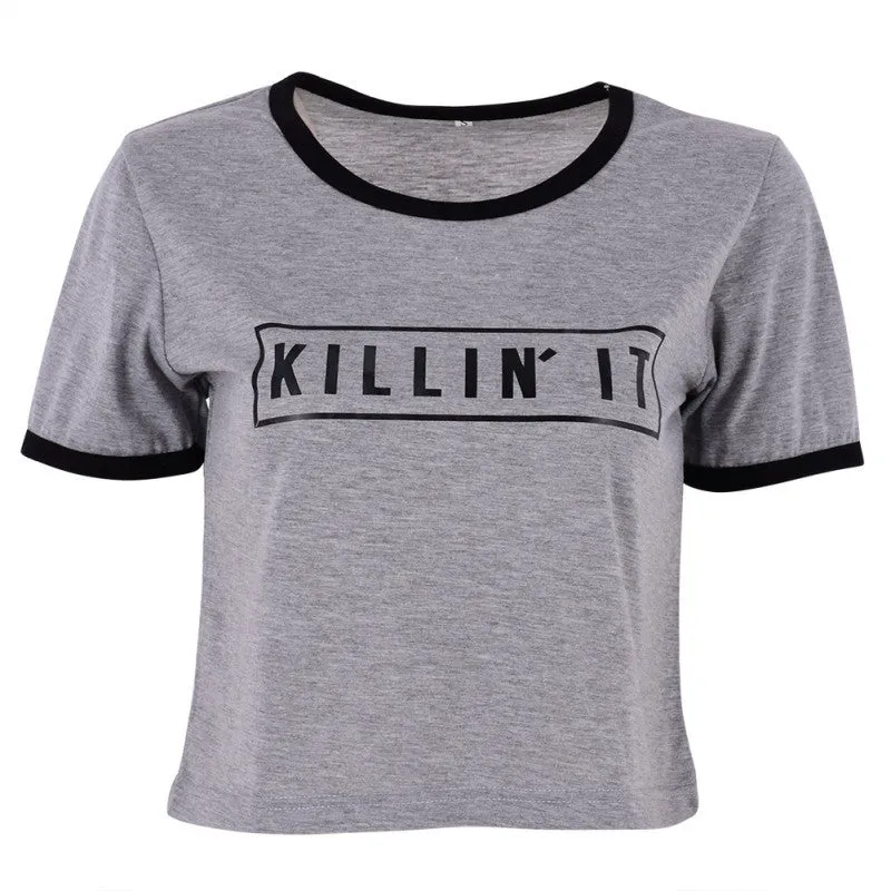 Killin It Letter Print Fashion Women Summer Top Letter Print Casual T shirt 2016 Sexy Slim Funny Top Tee  Short Sleeve Shirts