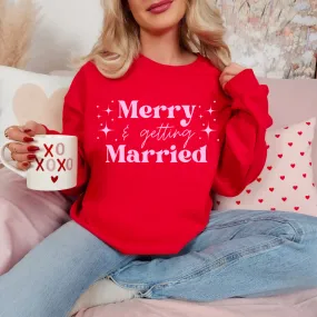 Merry   Getting Married Sweatshirt