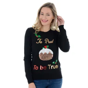 Womens Novelty Sequin To Pud To Be True Christmas Jumper